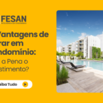 Vantagens de morar em condomínio